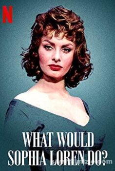 What Would Sophia Loren Do?