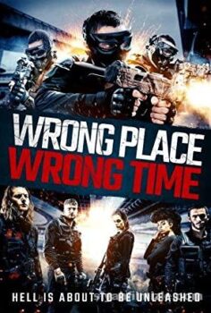 Wrong Place, Wrong Time