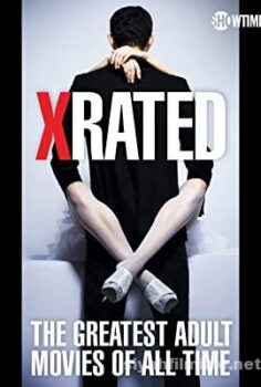 X-Rated: The Greatest Adult Movies of All Time