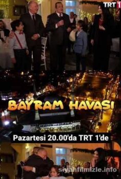 Bayram Havası 2022 Yerli Filmi Full Sansürsüz
